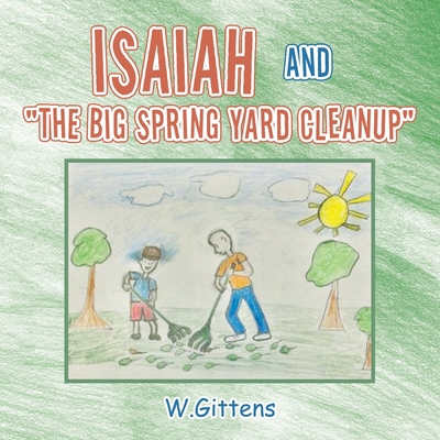 ISAIAH and "The BIG SPRING YARD CLEANUP" 1669804003 Book Cover