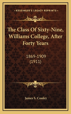 The Class Of Sixty-Nine, Williams College, Afte... 1167258010 Book Cover