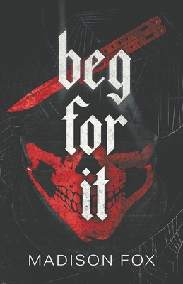Beg For It: Dark Romance Novella B0GDCS2BVY Book Cover