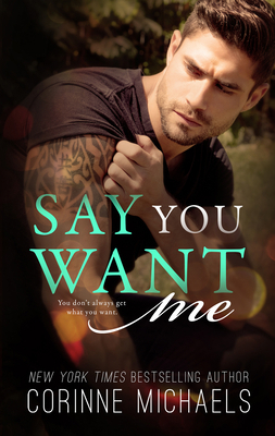 Say You Want Me 1682307549 Book Cover