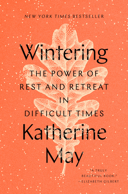 Wintering: The Power of Rest and Retreat in Dif... 0593189485 Book Cover