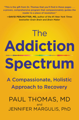 The Addiction Spectrum: A Compassionate, Holist... 0062836897 Book Cover