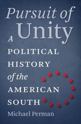 Pursuit of Unity: A Political History of the Am... 080783324X Book Cover