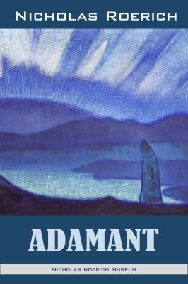 Adamant (Nicholas Roerich: Collected Writings) 1947016008 Book Cover