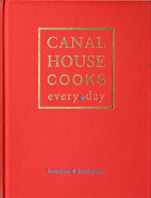 Canal House Cooks Every Day 1449421474 Book Cover
