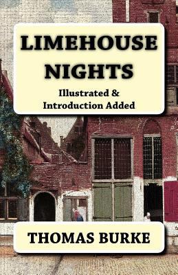 Limehouse Nights: [Illustrated & Introduction A... 1532717164 Book Cover