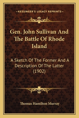 Gen. John Sullivan And The Battle Of Rhode Isla... 1163877751 Book Cover