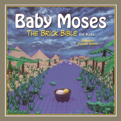 Baby Moses: The Brick Bible for Kids [Large Print] 1510712666 Book Cover