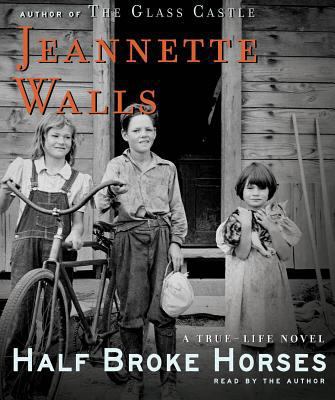 Half Broke Horses: A True-Life Novel 0743597230 Book Cover