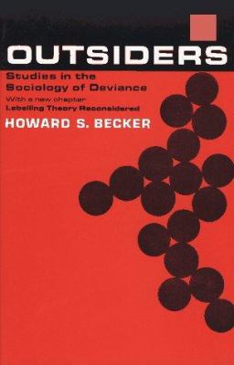 Outsiders: Studies in the Sociology of Deviance 0029021405 Book Cover