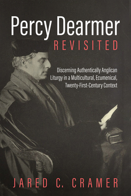 Percy Dearmer Revisited: Discerning Authentical... 1725278790 Book Cover