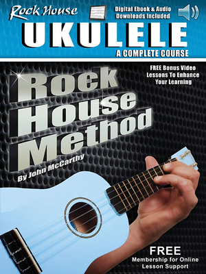 Rock House Ukulele: A Complete Course: Rock Hou... 1495011453 Book Cover