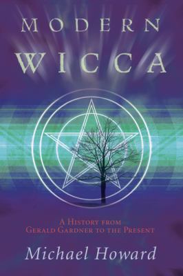 Modern Wicca: A History from Gerald Gardner to ... B007GJQOXA Book Cover