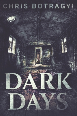 Dark Days: Large Print Edition [Large Print] B086B9TFFW Book Cover