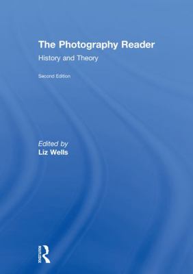The Photography Reader: History and Theory 0415749174 Book Cover