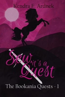 Sew, It's a Quest: The Bookania Quests 1463501420 Book Cover