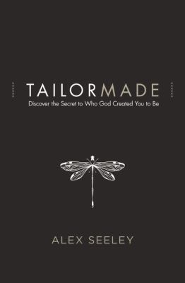 Tailor Made: Discover the Secret to Who God Cre... 0718075056 Book Cover