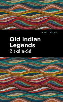 Old Indian Legends B0CDGQL3BY Book Cover