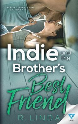 Indie and the Brother's Best Friend 1640349871 Book Cover