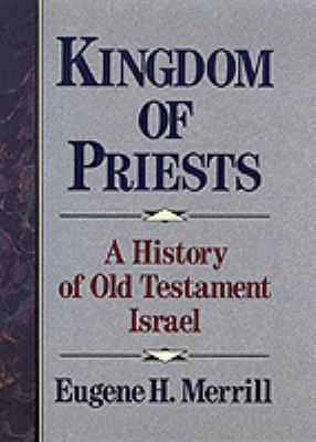 Kingdom of Priests: A History of Old Testament ... 0801062209 Book Cover