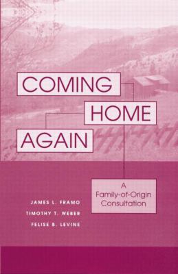 Coming Home Again: A Family-Of-Origin Consultation 1138869643 Book Cover