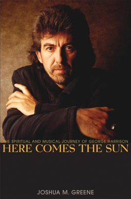 Here Comes the Sun: The Spiritual and Musical J... 1681620081 Book Cover