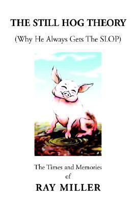 The Still Hog Theory 1425703399 Book Cover