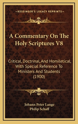 A Commentary On The Holy Scriptures V8: Critica... 1166544788 Book Cover