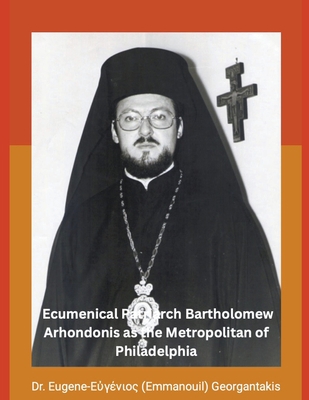 The Archbishop of Constantinople and Ecumenical... B0CDQ42XYQ Book Cover