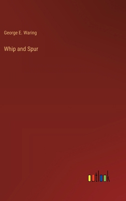 Whip and Spur 3385249732 Book Cover