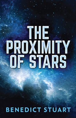 The Proximity Of Stars 4867508578 Book Cover