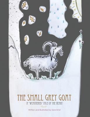 The Small Grey Goat: A "Weathered" Tale Of The ... 1792839642 Book Cover