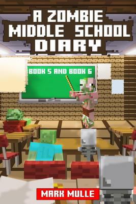 A Zombie Middle School Diary, Book 5 and Book 6... 1539844870 Book Cover