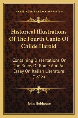 Historical Illustrations Of The Fourth Canto Of... 1164670875 Book Cover