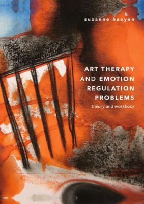 Art Therapy and Emotion Regulation Problems: Th... 331996772X Book Cover