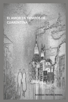 El Amor En Tiempos de Cuarentena [Spanish] B089M422MX Book Cover