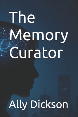 The Memory Curator B0FZ5Q61RV Book Cover