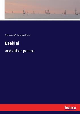 Ezekiel: and other poems 333729507X Book Cover