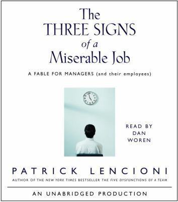 The Three Signs of a Miserable Job: A Fable for... 0739344188 Book Cover