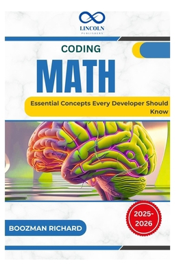 Coding Math: Essential Concepts Every Developer... B0FFYM498T Book Cover