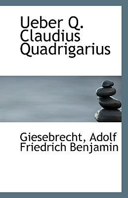 Ueber Q. Claudius Quadrigarius 111080492X Book Cover