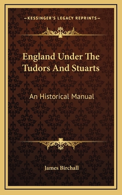 England Under the Tudors and Stuarts: An Histor... 1163561029 Book Cover
