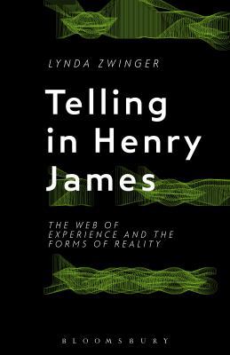 Telling in Henry James: The Web of Experience a... 1501330675 Book Cover