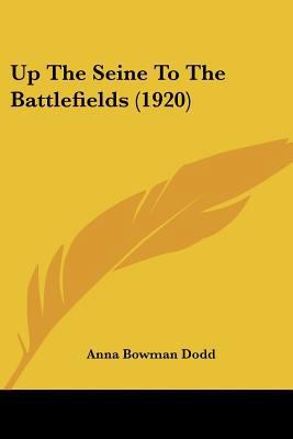 Up The Seine To The Battlefields (1920) 1104519305 Book Cover