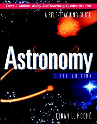 Astronomy: A Self-Teaching Guide, Fifth Edition 0471383538 Book Cover