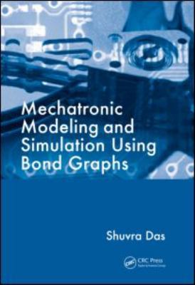 Mechatronic Modeling and Simulation Using Bond ... 1420073141 Book Cover