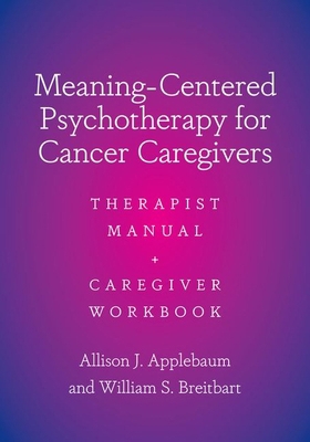 Meaning-Centered Psychotherapy for Cancer Careg... 019764077X Book Cover