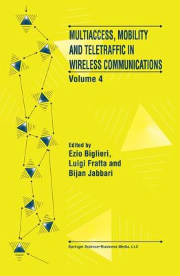 Multiaccess, Mobility and Teletraffic in Wirele... 1441951091 Book Cover