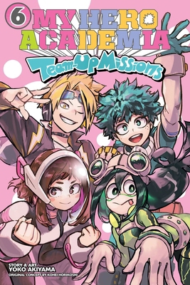 My Hero Academia: Team-Up Missions, Vol. 6 197475278X Book Cover