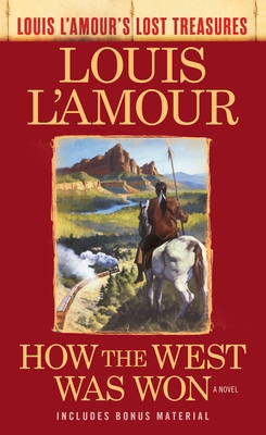 How the West Was Won (Louis l'Amour's Lost Trea... 0425286096 Book Cover